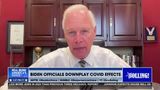 EVIDENCE SHOWS BIDEN OFFICIALS DOWNPLAYED COVID EFFECTS