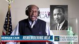 Herman Cain Remembers MLK Jr.  in Terms the Race Baiters Won’t Like