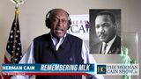 Herman Cain Remembers MLK Jr. in Terms the Race Baiters Won’t Like
