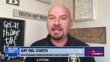 Art Del Cueto warns that criminals from other countries could start a new life in the U.S.