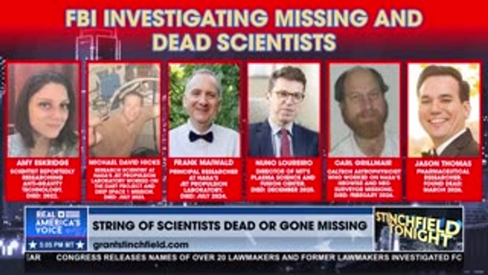 STRING OF SCIENTISTS DEAD OR GONE MISSING
