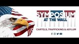 Symposium at the Wall: Cartels, Trafficking, and Asylum