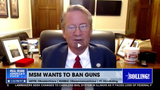 MSM AND THE LEFT WANT TO BAN GUNS