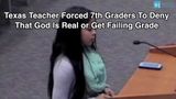 Texas Teacher Forced 7th Graders To Deny That God Is Real Or Get Failing Grade
