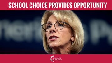 Betsy DeVos: School Choice Provides Opportunity