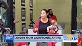 "If black lives matter, you better back up!" - Angry mother confronts Antifa press conference