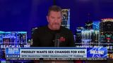 REP. PRESSLEY WANTS SEX CHANGE FOR KIDS?