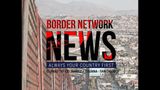 Border Network News Oscar El Blue and Anthony Aguergo