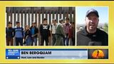 Ben Bergquam on What The Left is Doing Down at The Border and The Lies They Continue to Say