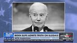 Biden Slips and Admits the Truth About Illegal Immigration
