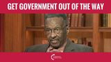 Walter Williams: Get Government Out Of The Way