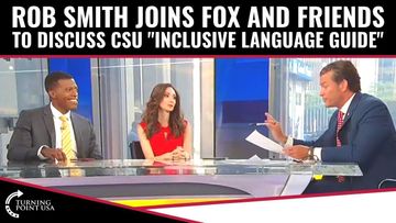 Rob Smith Joins Fox And Friends To Discuss CSU “Inclusive Language Guide”