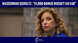 Debbie Wasserman Schultz: “$1,000 Bonus Doesn’t Go Far”