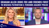Graham Allen Joins Fox And Friends First To Discuss Patriotism & Tensions Against Police