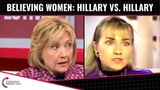 Believing Women: Hillary Vs. Hillary!
