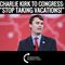 Charlie Kirk To Congress: “Stop Taking Vacations!”