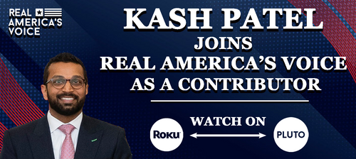 KASH PATEL JOINS REAL AMERICA’S VOICE AS A CONTRIBUTOR