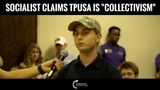 Socialist Claims Turning Point USA Is Collectivism, Fails Miserably!