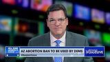 Arizona's Abortion Ban Will Be Used by Democrats