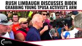 Rush Limbaugh Discusses Joe Biden Grabbing A TPUSA Activist’s Arm