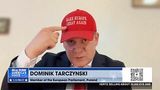 Dominik Tarczyński: President Trump is Needed Like Never Before