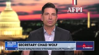 Sec. Chad Wolf: Amnesty Isn’t The Answer To The Border Crisis