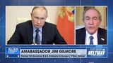 Amb. Jim Gilmore: ‘Putin wants to reassemble the old Russian empire.’