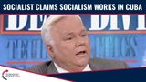 Socialist Candidate Claims Socialism WORKS In Cuba