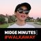 Midge Minutes: #WALKAWAY