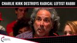 Charlie Kirk DESTROYS Radical Leftist Rabbi!