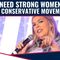 We Need Strong Women in the Conservative Movement