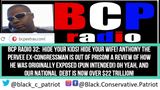 BCP RADIO 32: HIDE YOUR KIDS! HIDE YOUR WIFE! ANTHONY W IS OUT OF PRISON EARLY!