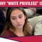 THIS Is Why “White Privilege” Is Racist