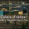 Calais France: What Is Really Happening In ‘The Jungle’