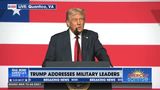 LIVE: PRESIDENT TRUMP ADDRESSES MILITARY LEADERS