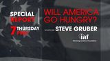 SPECIAL REPORT: WILL AMERICA GO HUNGRY?