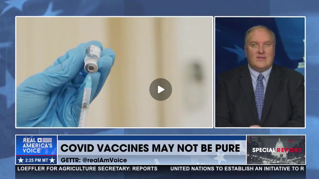 COVID VACCINES MAY NOT BE PURE