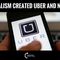 Like Uber and Netflix? Thank Capitalism!