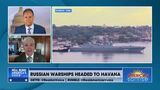 Lt. Steven Rogers Gives Insight into Russian Warship Exercises in Havana Harbor