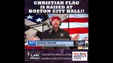 Christian Flag Raised at Boston City Hall!