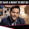 Dave Rubin: You Do Not Have A Right To Not Be Offended