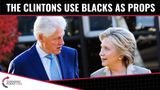 Candace Owens: The Clintons Use Blacks As Props