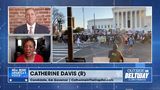 Catherine Davis: SCOTUS Leaker ‘Unleashed Terrorism’ on the U.S.