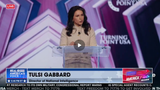 DNI GABBARD: “GREATEST THREAT TO FREEDOM”
