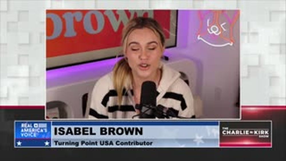 TPUSA's Isabel Brown Explains How to Communicate Conservative Values to Empathy-Driven Gen-Z