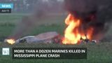 BREAKING: More Than A Dozen Marines Killed In Mississippi Plane Crash