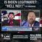 Is Biden Legitimate? This Candidate says ‘HELL NO’