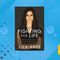 Lila Rose's new book, "Fighting for Life: Becoming a Force for Change in a Wounded World" with David