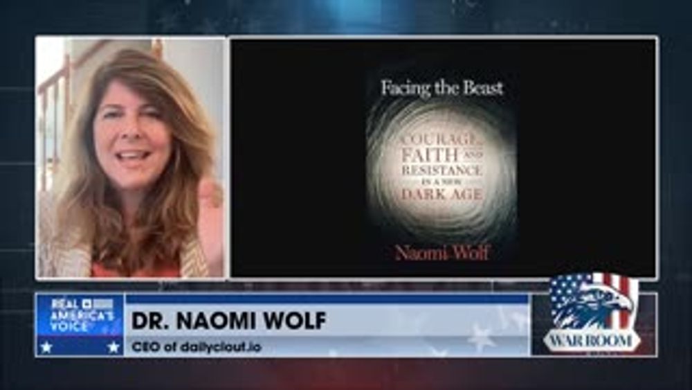 Dr. Naomi Wolf: 'They’re Not Going to Stop the Truth From Coming Out'