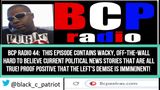 BCP RADIO 44: LOW IQ OBAMA JUDGE ISSUES THE STUPIDEST STATEMENT & OTHER WACKY BUT TRUE NEWS STORIES.